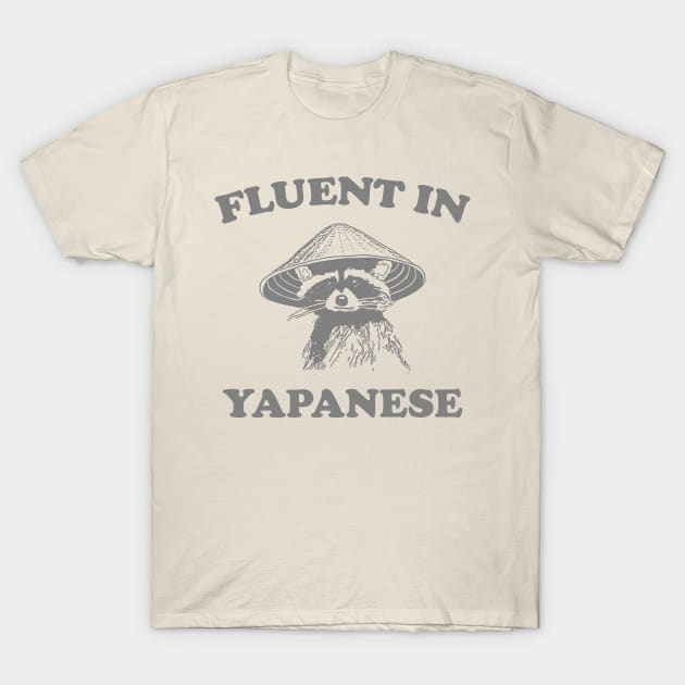 Fluent in Yapanese Shirt, Unisex Tee, Meme T Shirt, Funny T Shirt, Vintage Drawing T Shirt, Racoon Shirt, Animal Shirt, Sarcastic T-Shirt by ILOVEY2K